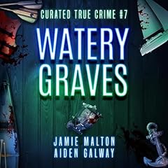 Curated True Crime #7: Watery Graves cover art