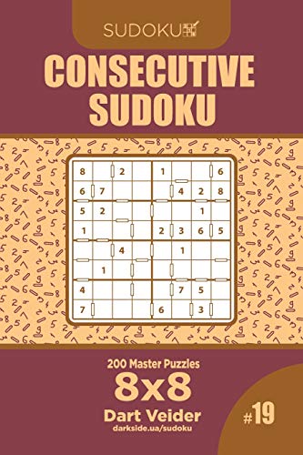 Consecutive Sudoku - 200 Master Puzzles 8x8 (Volume 19)