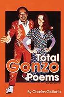 Total Gonzo Poems 0996171517 Book Cover