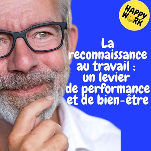 Replay &mdash; La reconnaissance au travail : un levier de performance et de bien-&ecirc;tre