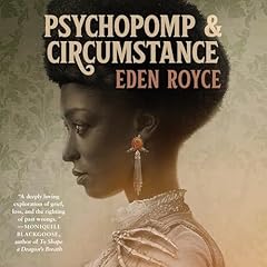 Psychopomp and Circumstance Audiolibro Por Eden Royce arte de portada