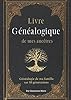 Livre généalogique de mes ancêtres: Généalogie de ma famille sur 10 générations, 240 pages d'histoire à compléter. Grand format.