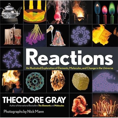 Reactions: An Illustrated Exploration of Elements, Molecules, and Change in the Universe, Book 3 of 3 Cover
