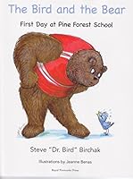 The Bird and the Bear - First Day at Pine Forest School 0898243246 Book Cover