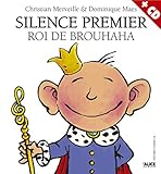  Silence Premier, roi de Brouhaha (+CD)
