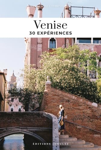 Venise. 30 ExpéRiences: Guide Des Meilleures ExpéRiences
