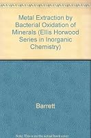 Metal Extraction by Bacterial Oxidation of Minerals 0135777356 Book Cover
