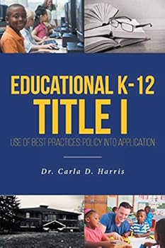 Paperback Educational K-12 Title I - Use of Best Practices: Policy Into Application Book