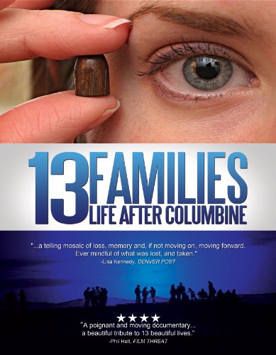 13 Families: Life after Columbine B0088Q0YEA Book Cover