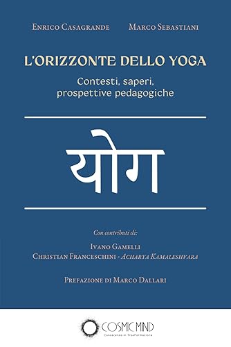 L’ORIZZONTE DELLO YOGA: Contesti, saperi, prospettive pedagogiche