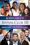BWWM Club 18: 6 HOT BWWM Romance Books For The Price Of 1 (Swirl Love)