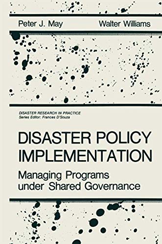 Disaster Policy Implementation: Managing Programs under Shared Governance (Disaster Research in Practice) view 2