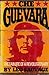Che Guevara;: The failure of a revolutionary