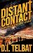 DISTANT CONTACT: Book One of The COIL Legacy