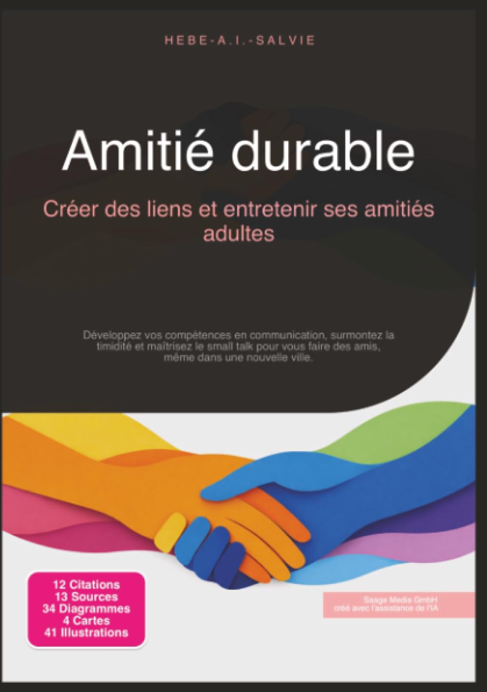 Amitié durable: Créer des liens et entretenir ses amitiés adultes (Communication)