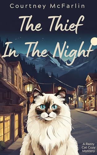 The Thief in the Night: A Razzy Cat Cozy Mystery Series #4