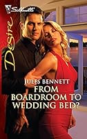 From Boardroom to Wedding Bed? 0373730594 Book Cover