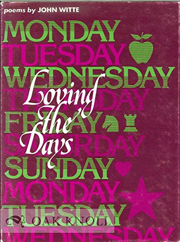 Loving the Days (Wesleyan Poetry Program)
