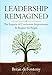 Leadership Reimagined: The Impacts of Continuous Improvement & Respect for People