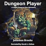 Cover of Dungeon Player (A LitRPG Dungeon Core Adventure)