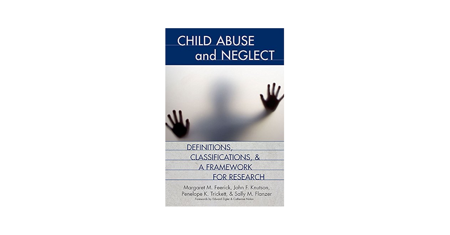Child Abuse and Neglect: Definitions, Classifications, and a