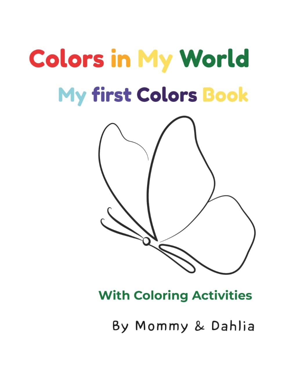 Colors In My World: My First Colors Book (MY FIRST BOOKS)