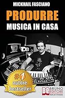Produrre Musica In Casa 8861747647 Book Cover
