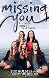 Missing You: Finding Hope In Hardship