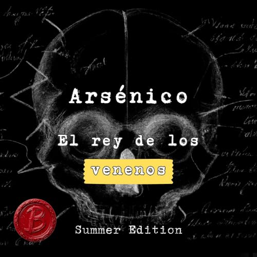 Ars&eacute;nico: El rey de los venenos