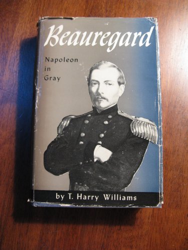 P.G.T. Beauregard: Napoleon in Gray (Southern B... B00186P9KQ Book Cover
