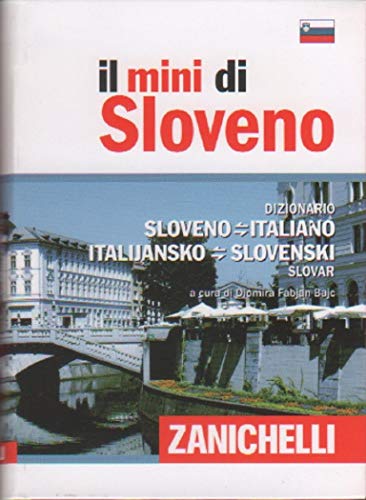 Il mini di sloveno. Dizionario sloveno-italiano, italiano-sloveno