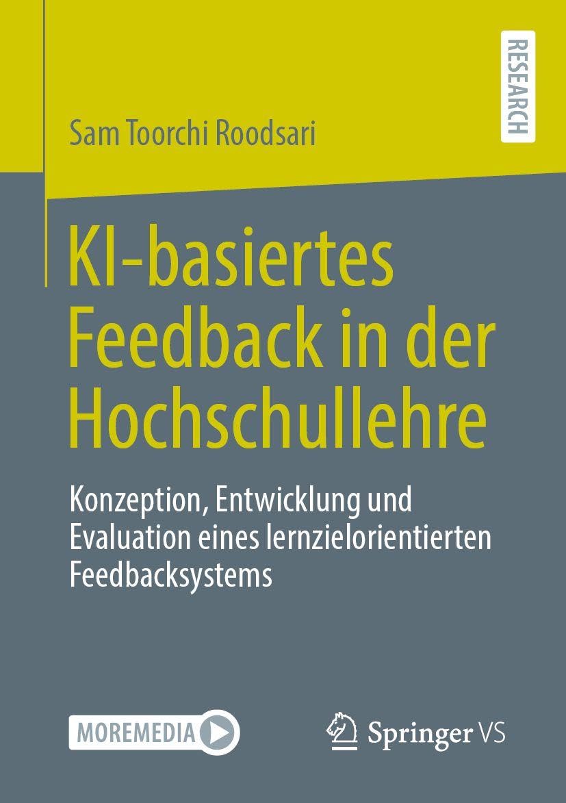 KI-basiertes Feedback in der Hochschullehre: Konzeption, Entwicklung und Evaluation eines lernzielorientierten Feedbacksystems