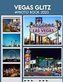  Vegas Glitz Photo Book: Amazing Images Of Landscapes For Relaxation Colorful Pages With Wonderful Photoshoot For All Ages Relaxation And Stress Relief Gifts For Fans Of All Ages To Decor And Unwind