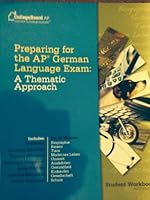 Preparing for the Ap German Language Exam, a Thematic Approach, Student Edition B003EGW98S Book Cover