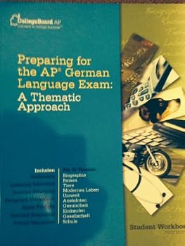 Paperback Preparing for the Ap German Language Exam, a Thematic Approach, Student Edition (Student Workbook, First Edition) Book