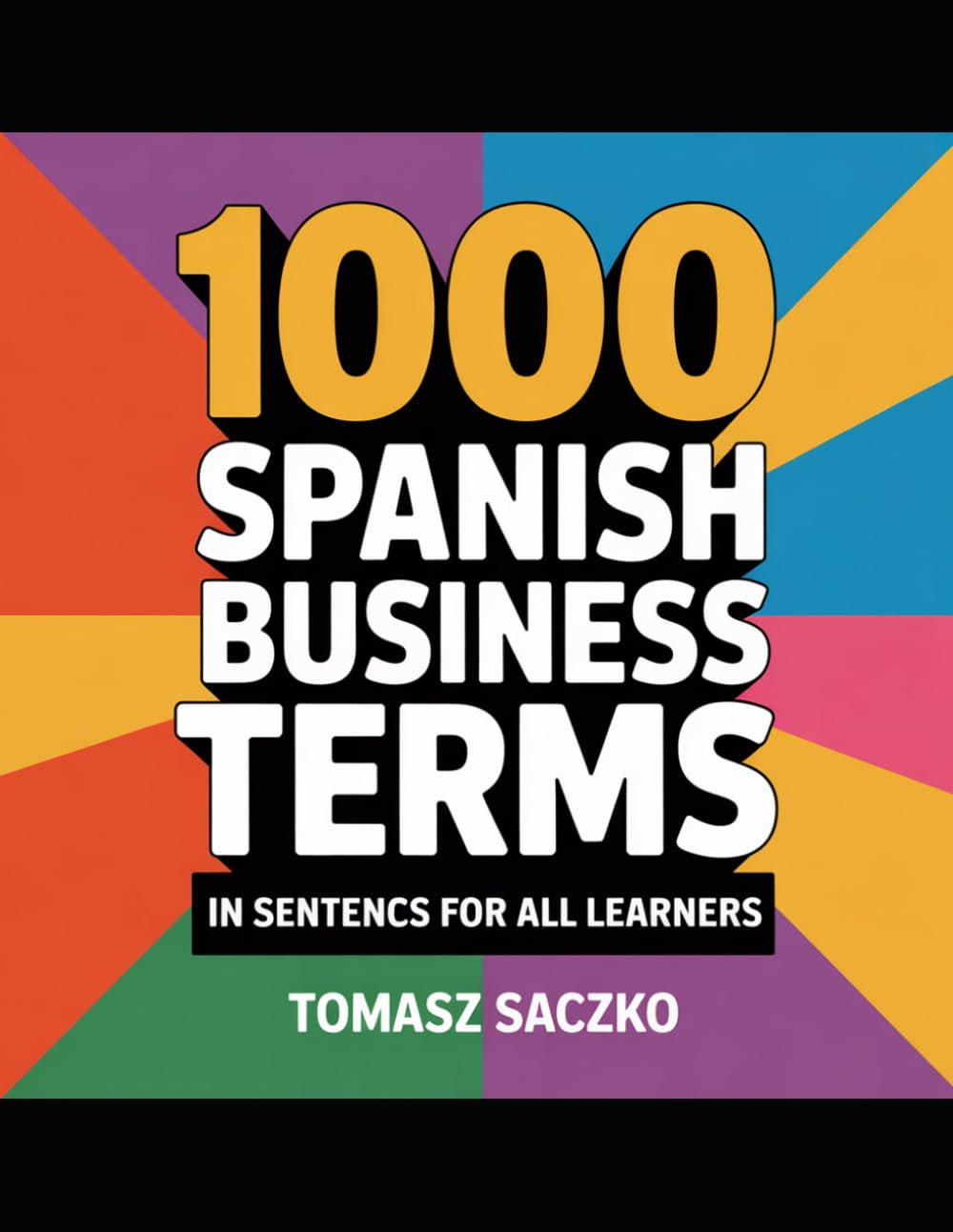 1000 Spanish buisness terms in sentences for all learners