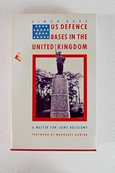 Hardcover Us Defence Bases in the United Kingdom: A Matter for Joint Decision? Book
