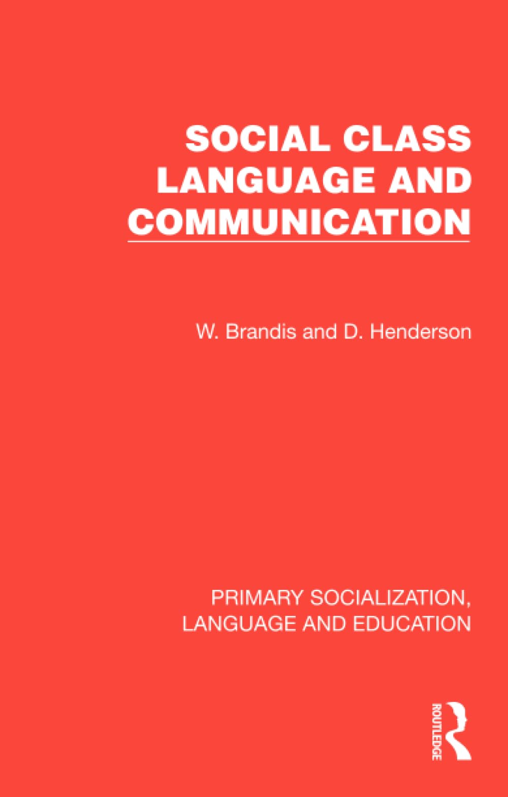 Social Class, Language and Communication (Primary Socialization, Language and Education)
