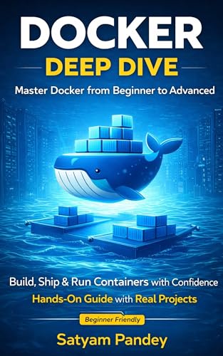 Docker Deep Dive: Zero To Docked In A Single Book (Guide): A Complete Beginner To Advanced Guide To Docker, Containers, Devops, And Real-World Projects