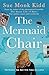 Produktbild The Mermaid Chair: The No. 1 New York Times bestseller