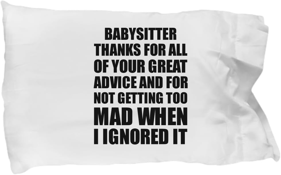 EzGift Funny Babysitter Thanks for All Your Great Advice Pillowcase Funny Gift for Babysitter Present Idea Inspirational Quote Pillow Cover Case 20x30
