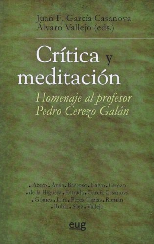 Crítica y meditación: Homenaje al Profesor Pedro Cerezo Galán (Fuera de Colección)