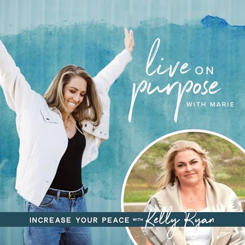 『116. Increase Your Peace with Kelly Ryan』のカバーアート