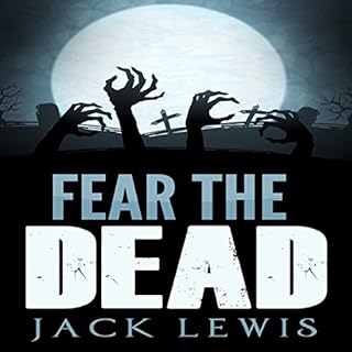 Fear the Dead Audiolibro Por Jack Lewis arte de portada