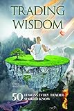 Trading Wisdom: 50 lecciones que todo trader debería saber (Spanish Edition)