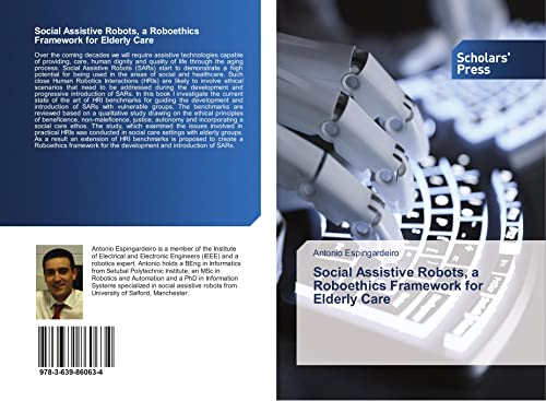 Social Assistive Robots, a Roboethics Framework for Elderly Care