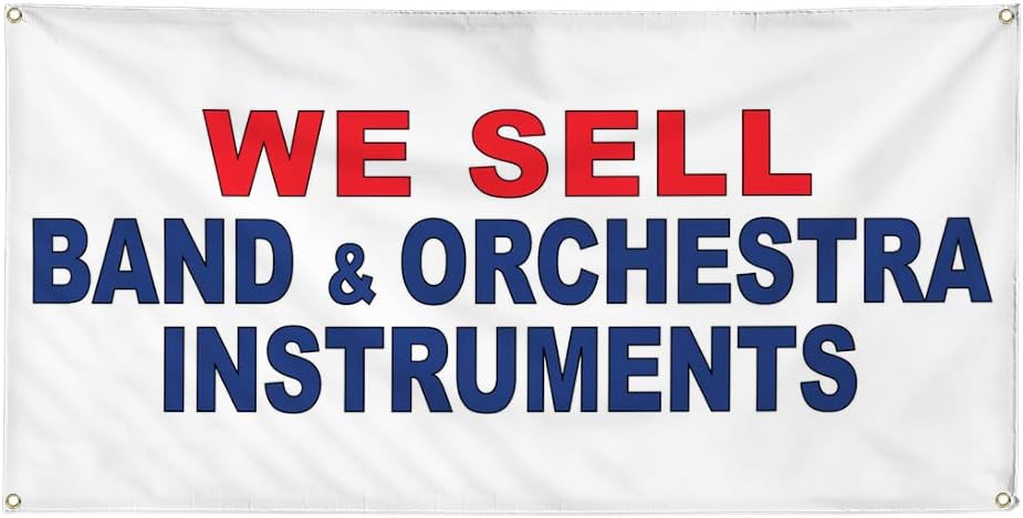 Vinyl Banner Multiple Sizes We Sell Band & Orchestra Instruments Red Blue Dance & Music Outdoor Weatherproof Industrial Yard Signs 4 Grommets 24x36Inches