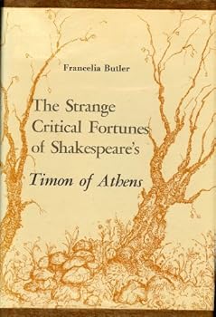Hardcover The Strange Critical Fortunes of Shakespeare's Timon of Athens Book