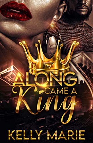 Along Came A King Along Came A King