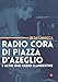 Radio Cora Di Piazza D’Azeglio E Altre Due Radio Clandestine - 3